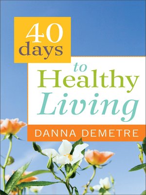 40 Days to Healthy Living - ebook